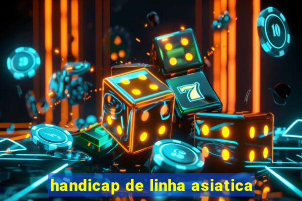 handicap de linha asiatica